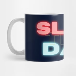 Slay The Day Mug